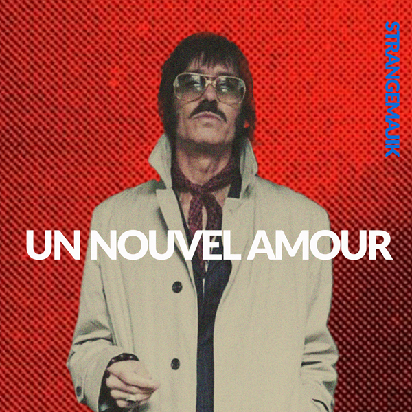 New Single Un Nouvel Amour from Strange Majik